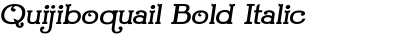 Quijiboquail Bold Italic